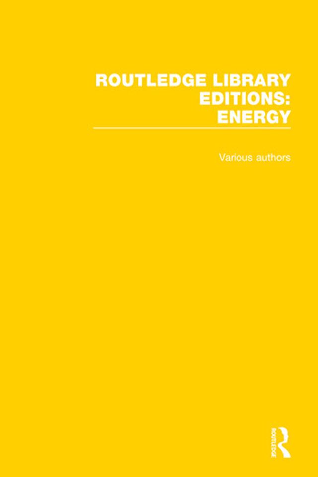 Routledge Library Editions: Energy by Various