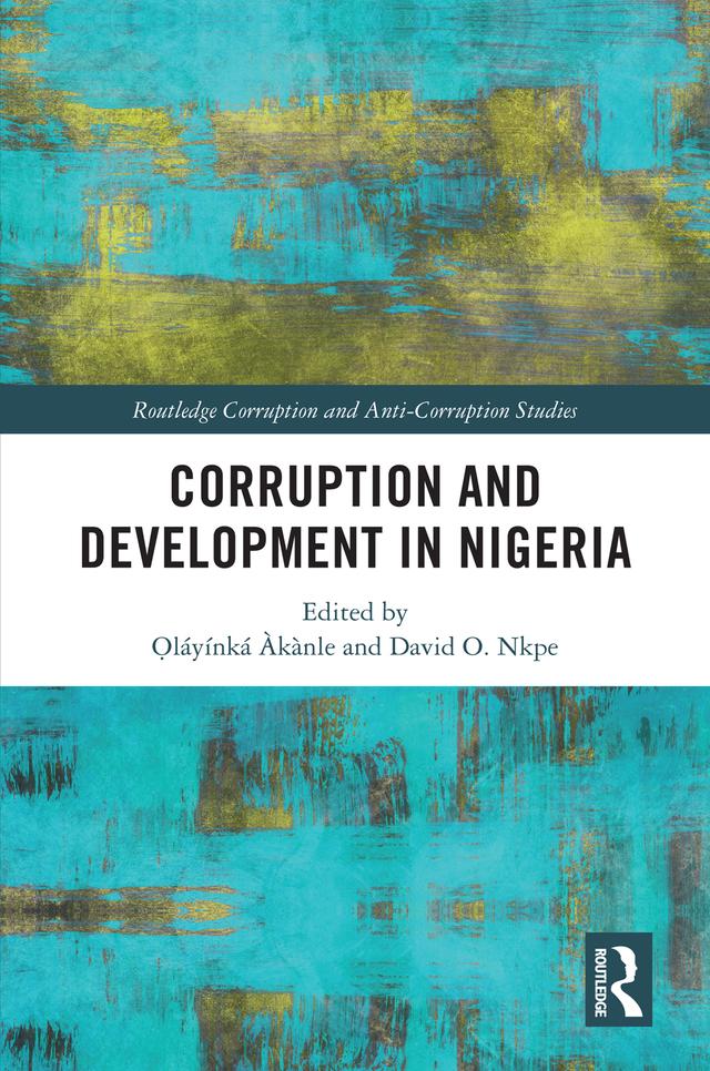 Corruption and Development in Nigeria by David O. Nkpe, Ọláyínká Àkànle