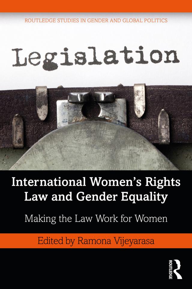 International Women’s Rights Law and Gender Equality by Ramona Vijeyarasa