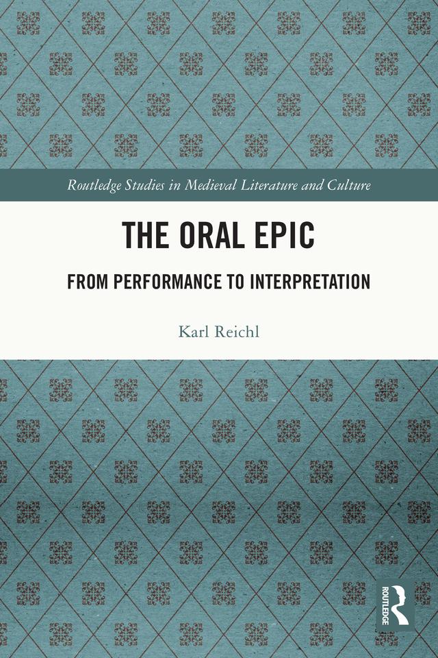 The Oral Epic by Karl Reichl