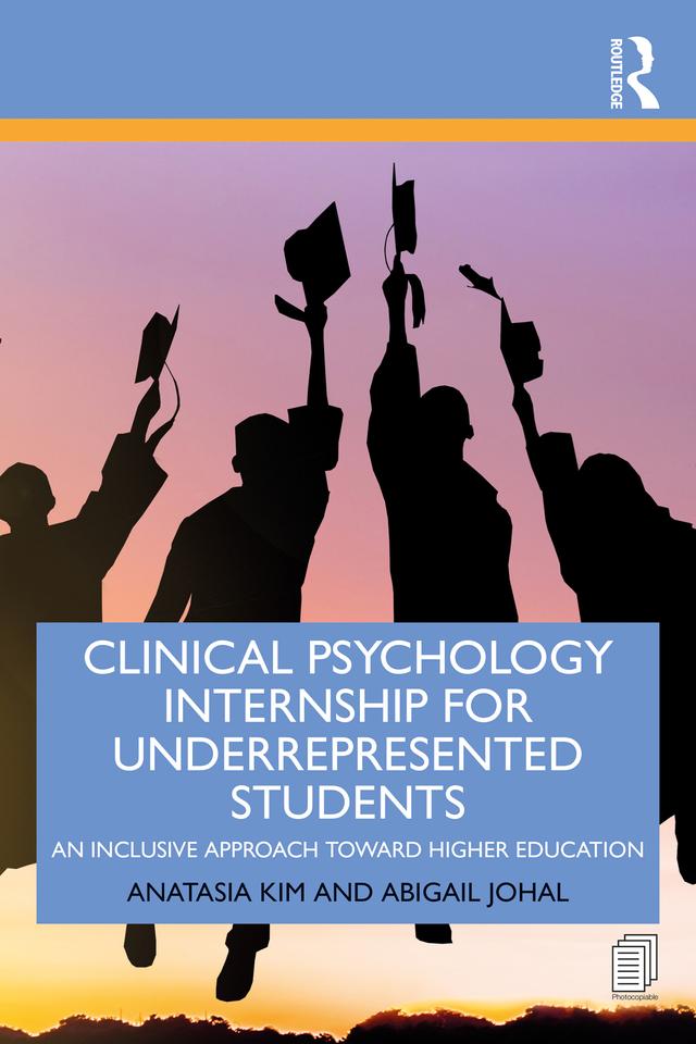 Clinical Psychology Internship for Underrepresented Students by Abigail Johal, Anatasia Kim