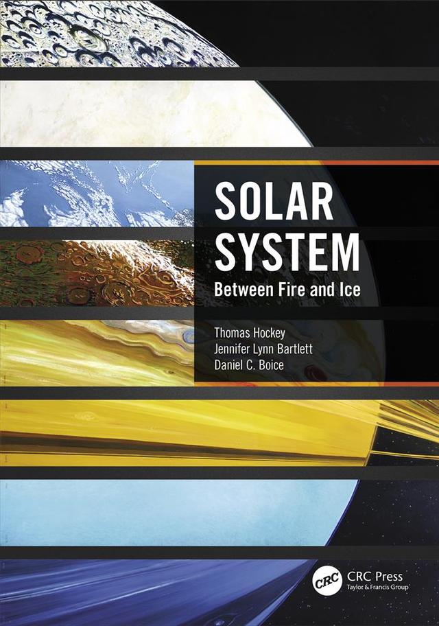 Solar System by Daniel C. Boice, Jennifer Lynn Bartlett, Thomas Hockey