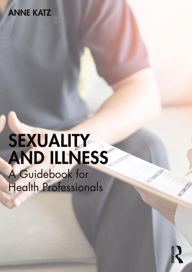 Sexuality and Illness by Anne Katz