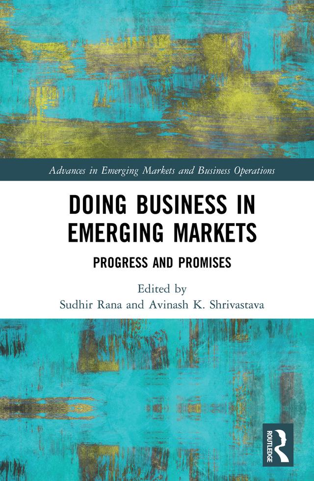 Doing Business in Emerging Markets by Avinash K. Shrivastava, Sudhir Rana