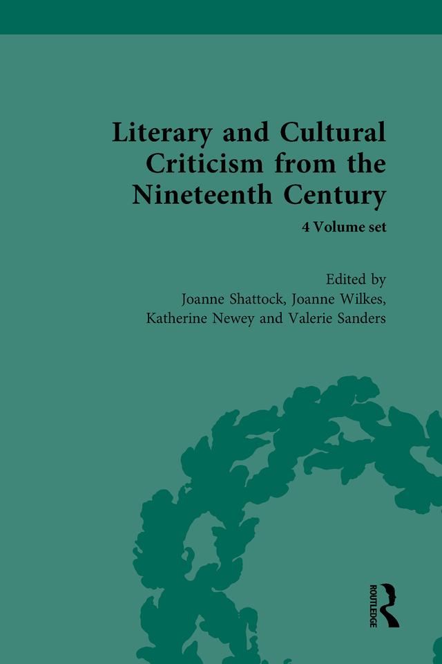 Literary and Cultural Criticism from the Nineteenth Century by Joanne Shattock, Joanne Wilkes, Katherine Newey, Valerie Sanders