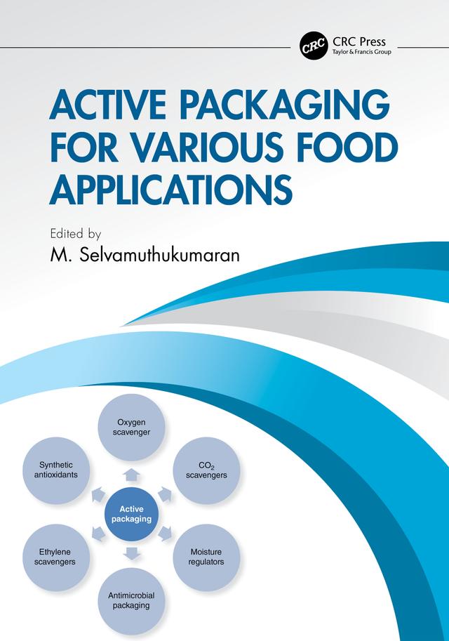 Active Packaging for Various Food Applications by M. Selvamuthukumaran