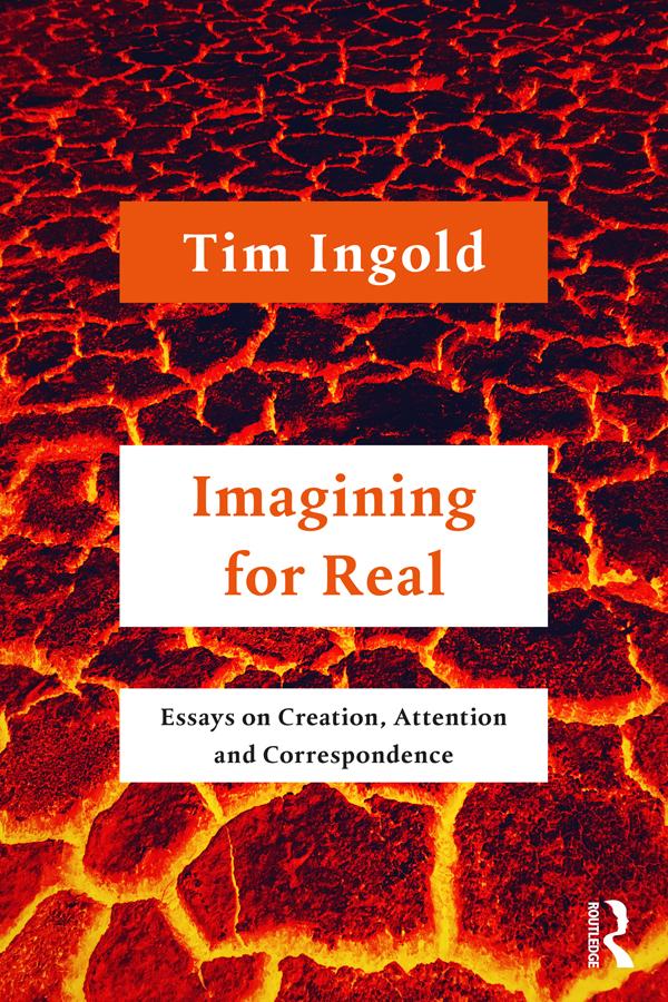 Imagining for Real by Tim Ingold