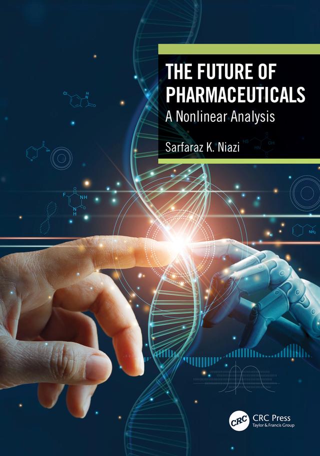 The Future of Pharmaceuticals by Sarfaraz K. Niazi