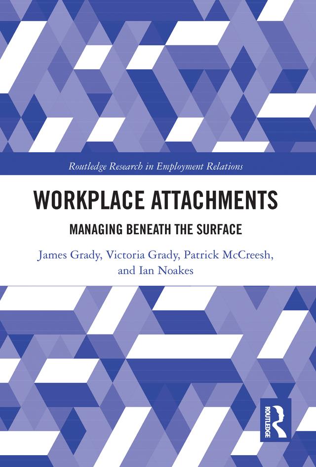Workplace Attachments by Ian Noakes, James Grady, Patrick McCreesh, Victoria Grady