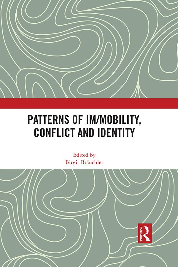 Patterns of Im/mobility, Conflict and Identity by Birgit Bräuchler