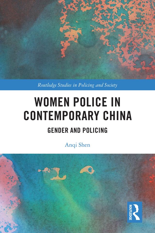 Women Police in Contemporary China by Anqi Shen