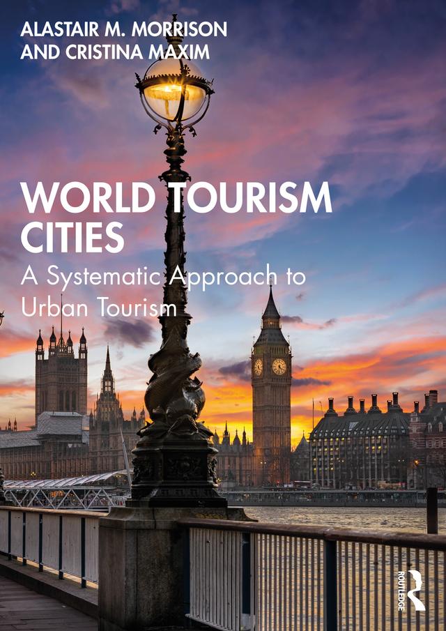 World Tourism Cities by Alastair M. Morrison, Cristina Maxim