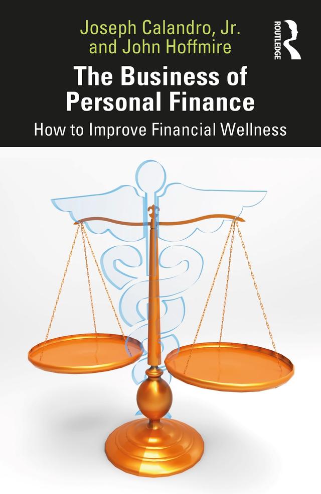 The Business of Personal Finance by John Hoffmire, Joseph Calandro Jr