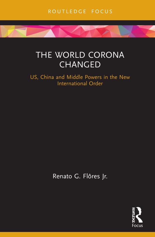 The World Corona Changed by Renato G. Flôres Jr.