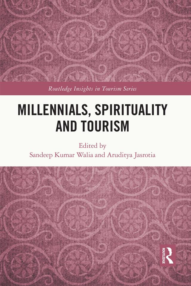 Millennials, Spirituality and Tourism by Aruditya Jasrotia, Sandeep Kumar Walia