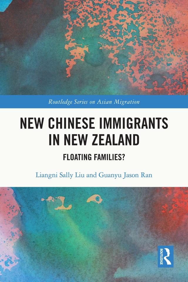 New Chinese Immigrants in New Zealand by Guanyu Jason Ran, Liangni Sally Liu