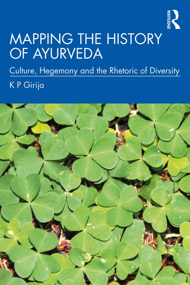 Mapping the History of Ayurveda by K P Girija