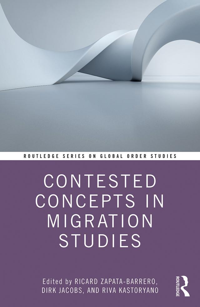Contested Concepts in Migration Studies by Dirk Jacobs, Ricard Zapata-Barrero, Riva Kastoryano