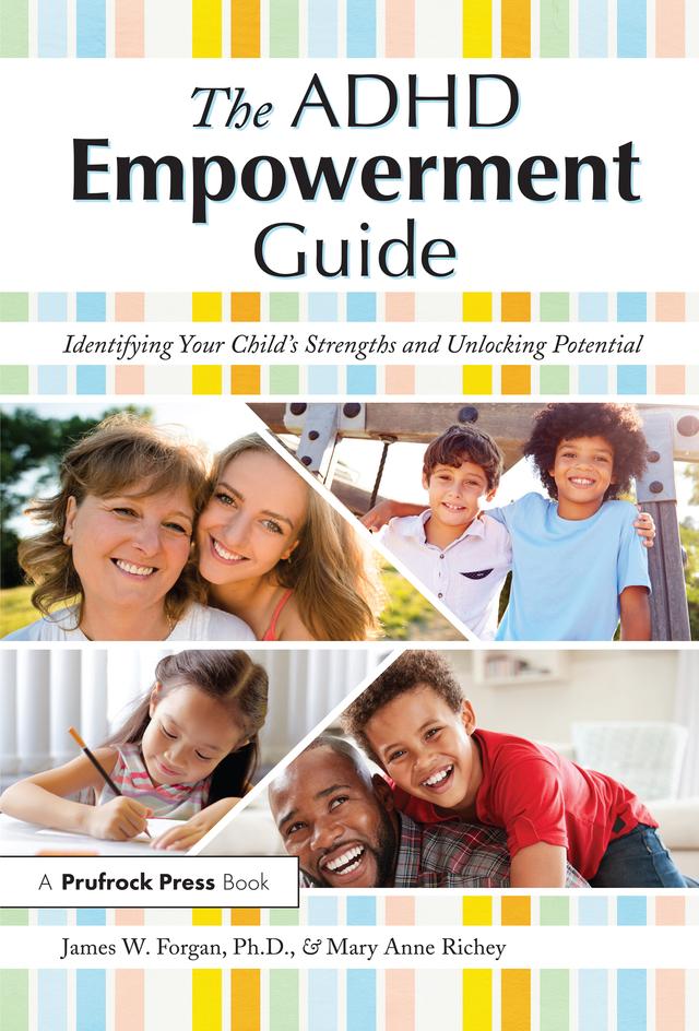 The ADHD Empowerment Guide by James W. Forgan, Mary Anne Richey