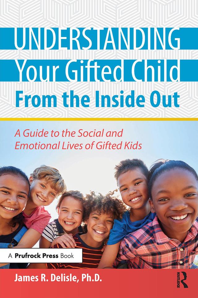Understanding Your Gifted Child From the Inside Out by James Delisle