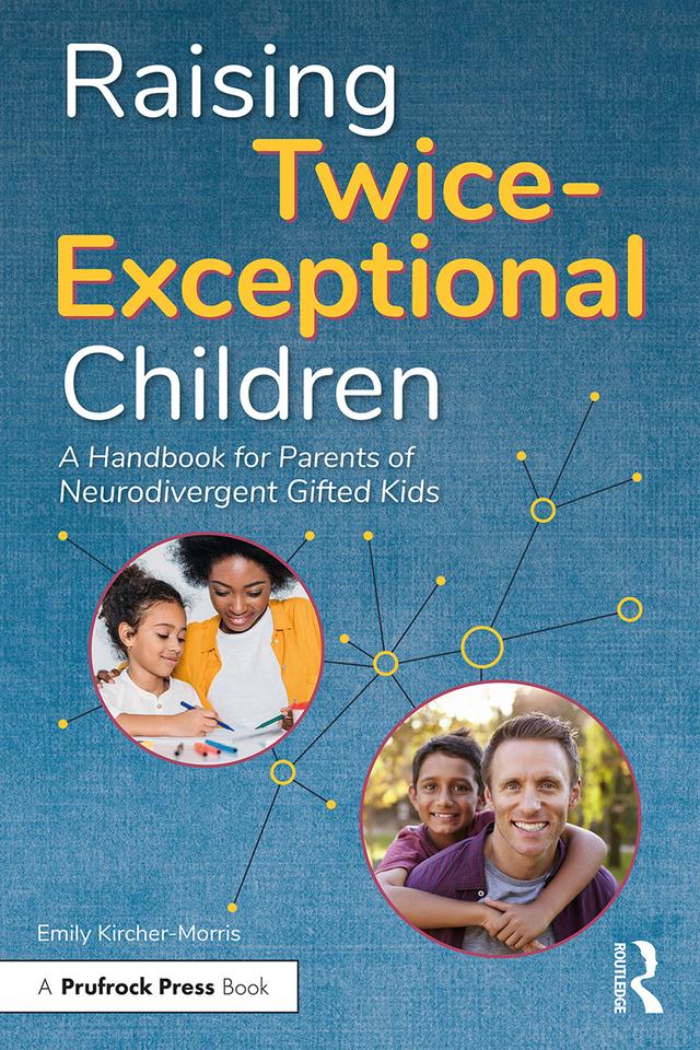 Raising Twice-Exceptional Children by Emily Kircher-Morris
