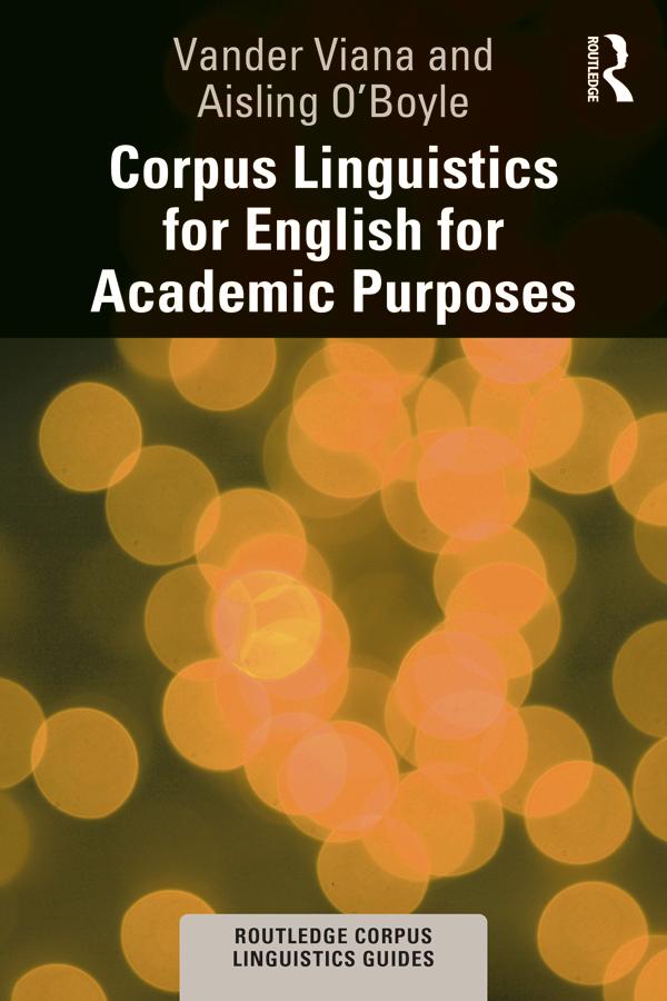 Corpus Linguistics for English for Academic Purposes by Aisling O'Boyle, Vander Viana