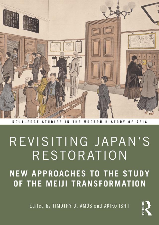 Revisiting Japan’s Restoration by Akiko Ishii, Timothy Amos