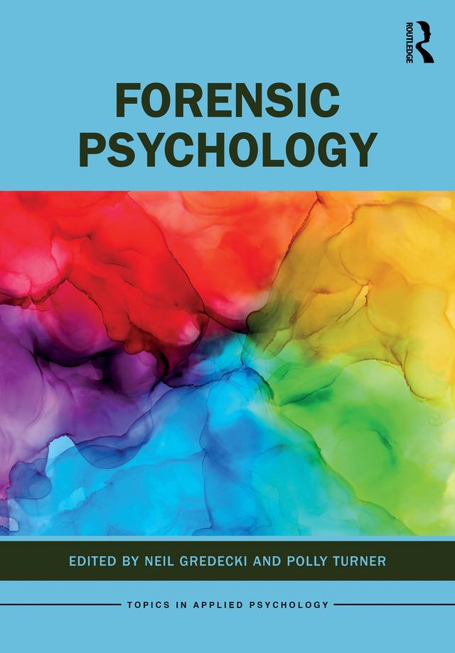 Forensic Psychology by Neil Gredecki, Polly Turner