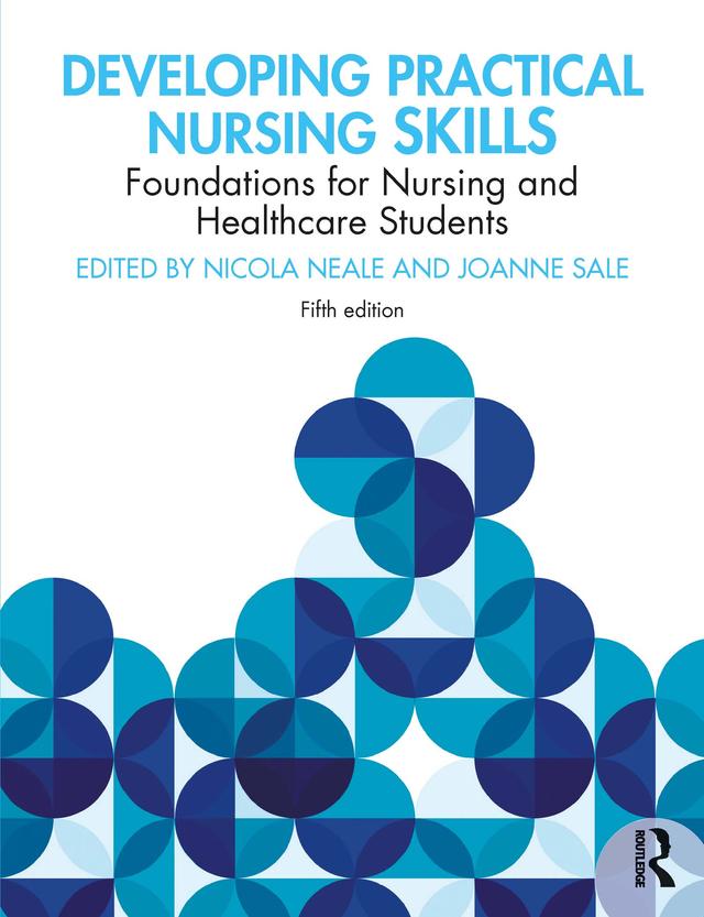 Developing Practical Nursing Skills by Joanne Sale, Nicola Neale