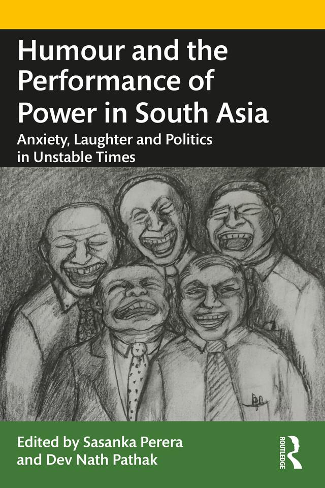 Humour and the Performance of Power in South Asia by Dev Nath Pathak, Sasanka Perera