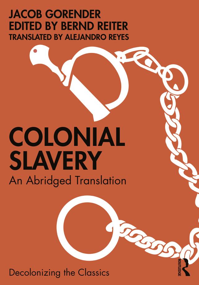 Colonial Slavery by Alejandro Reyes, Bernd Reiter, Jacob Gorender
