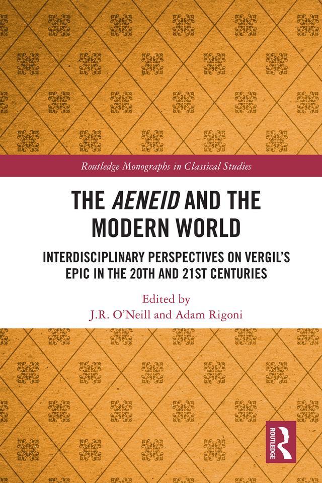 The Aeneid and the Modern World by Adam Rigoni, J.R. O'Neill