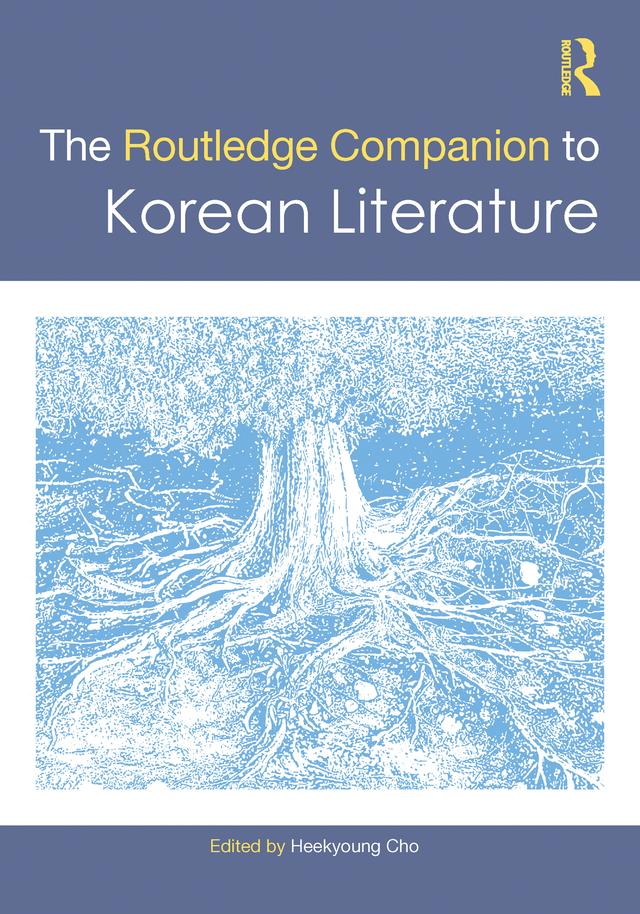 The Routledge Companion to Korean Literature by Heekyoung Cho