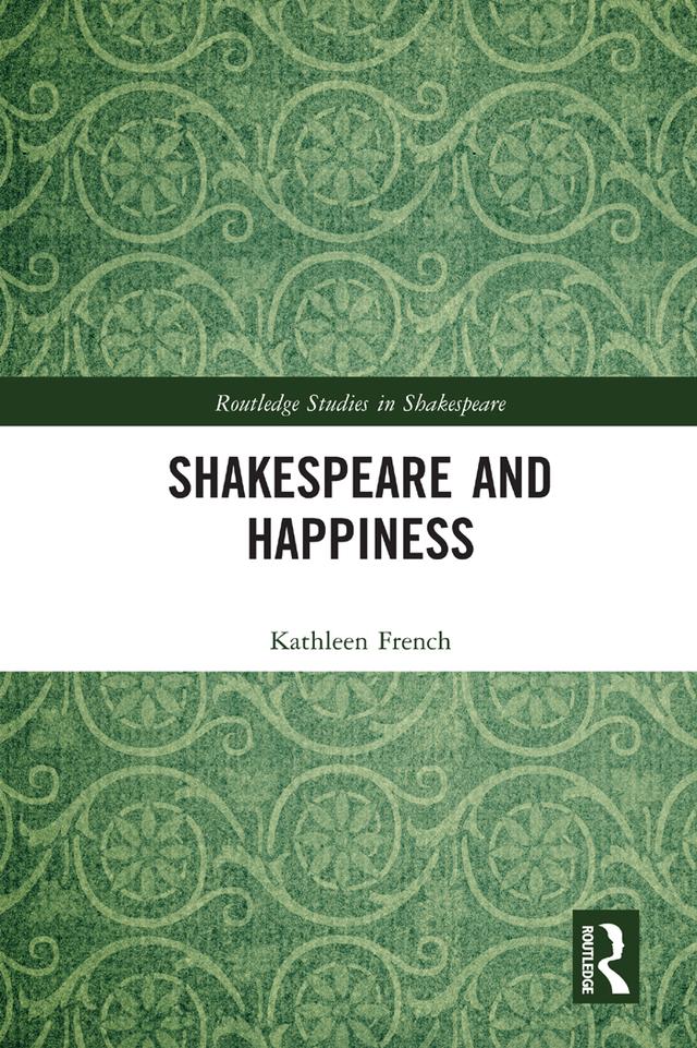 Shakespeare and Happiness by Kathleen French