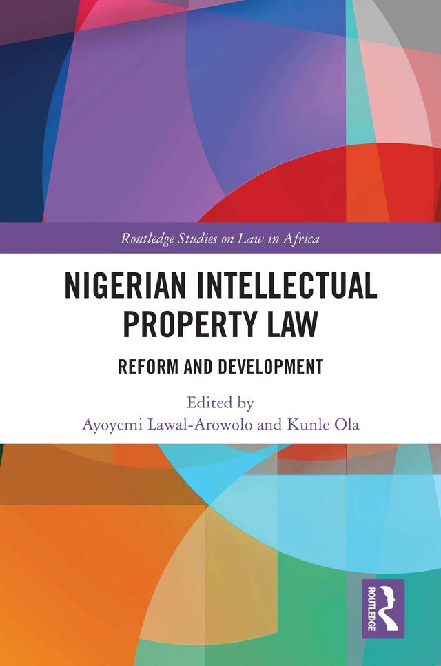 Nigerian Intellectual Property Law by Ayoyemi Lawal-Arowolo, Kunle Ola