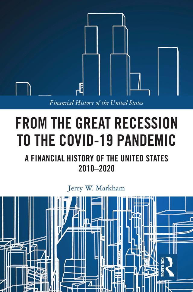 From the Great Recession to the Covid-19 Pandemic by Jerry W. Markham