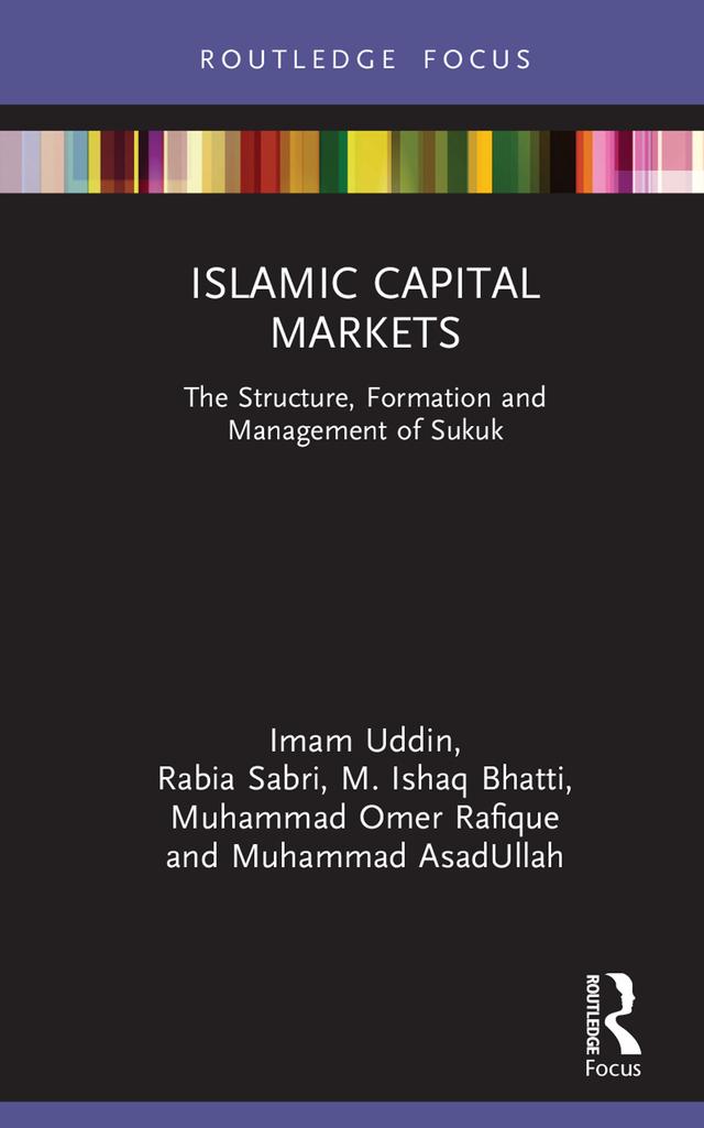 Islamic Capital Markets by Imam Uddin, M. Ishaq Bhatti, Muhammad AsadUllah, Muhammad Omer Rafique, Rabia Sabri