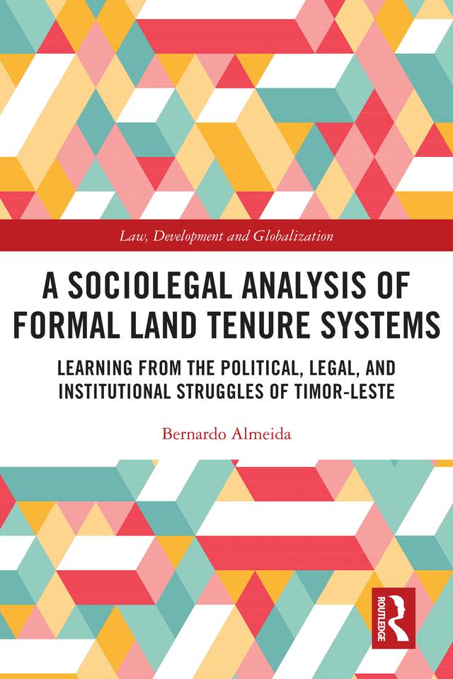 A Sociolegal Analysis of Formal Land Tenure Systems by Bernardo Ribeiro de Almeida