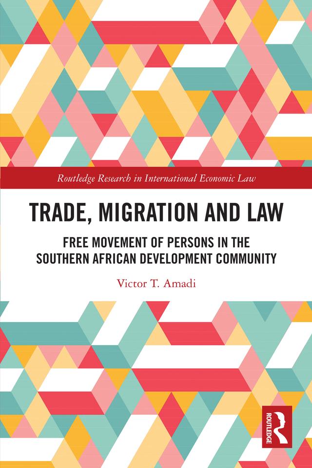 Trade, Migration and Law by Victor T. Amadi