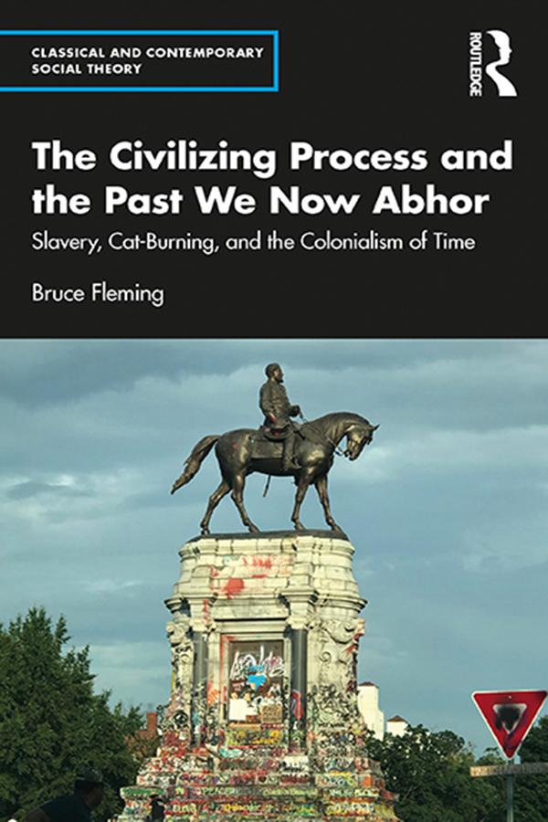 The Civilizing Process and the Past We Now Abhor by Bruce Fleming