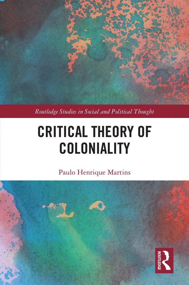 Critical Theory of Coloniality by Paulo Henrique Martins