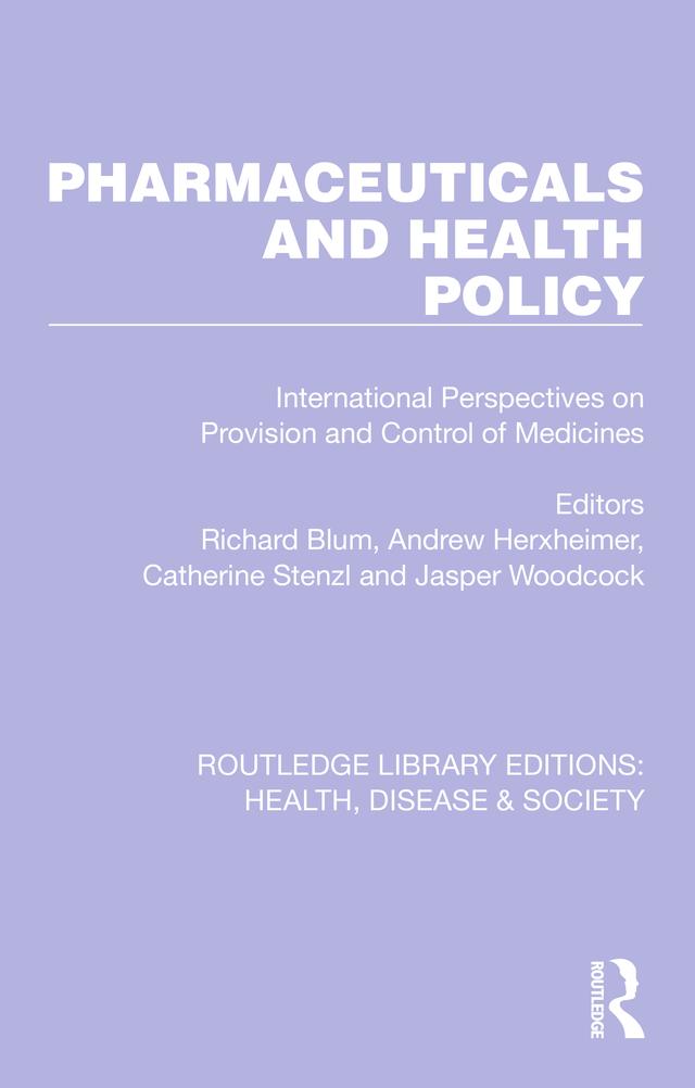 Pharmaceuticals and Health Policy by Andrew Herxheimer, Catherine Stenzl, Jasper Woodcock, Richard Blum