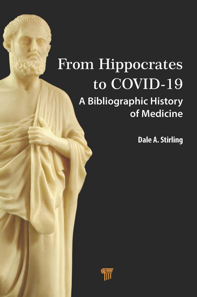 From Hippocrates to COVID-19 by Dale A. Stirling