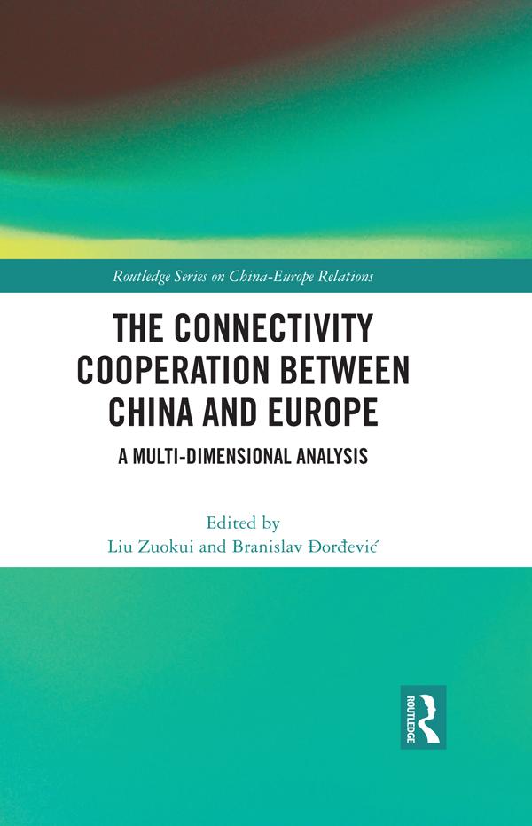 The Connectivity Cooperation Between China and Europe by Branislav Đorđević, Liu Zuokui