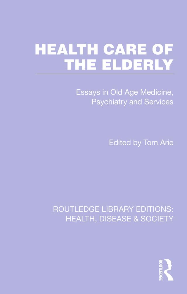Health Care of the Elderly by Tom Arie