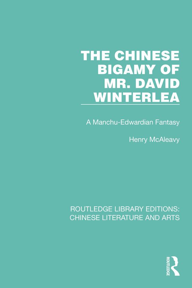 The Chinese Bigamy of Mr. David Winterlea by Henry McAleavy
