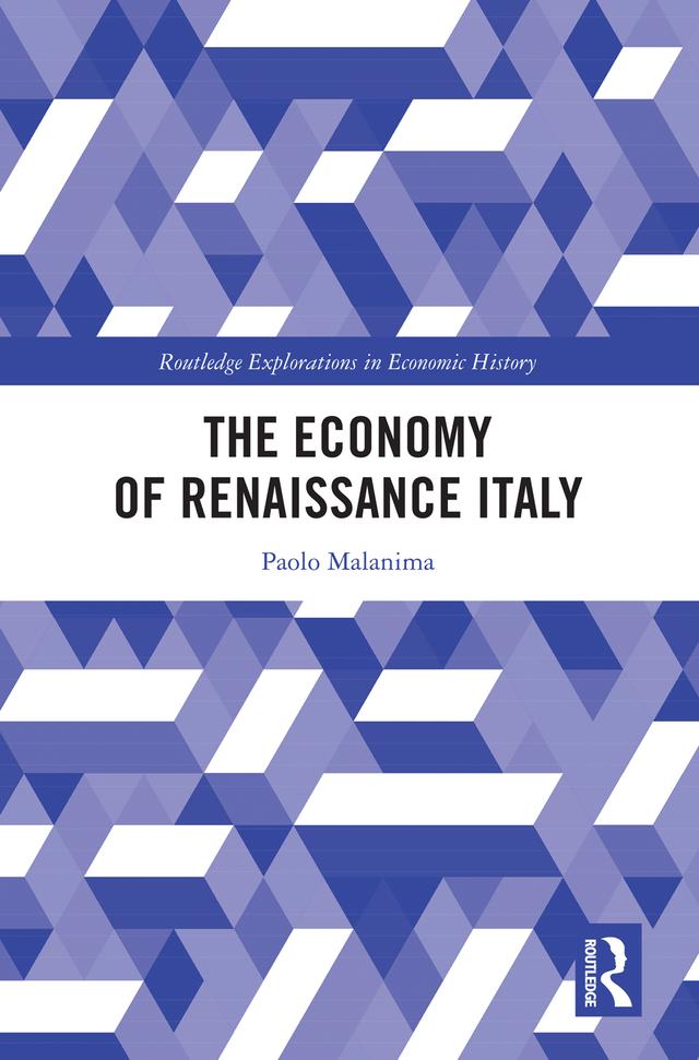 The Economy of Renaissance Italy by Paolo Malanima