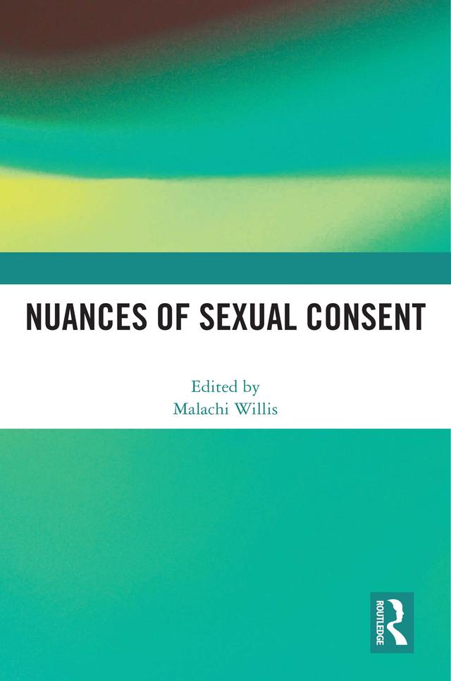 Nuances of Sexual Consent by Malachi Willis
