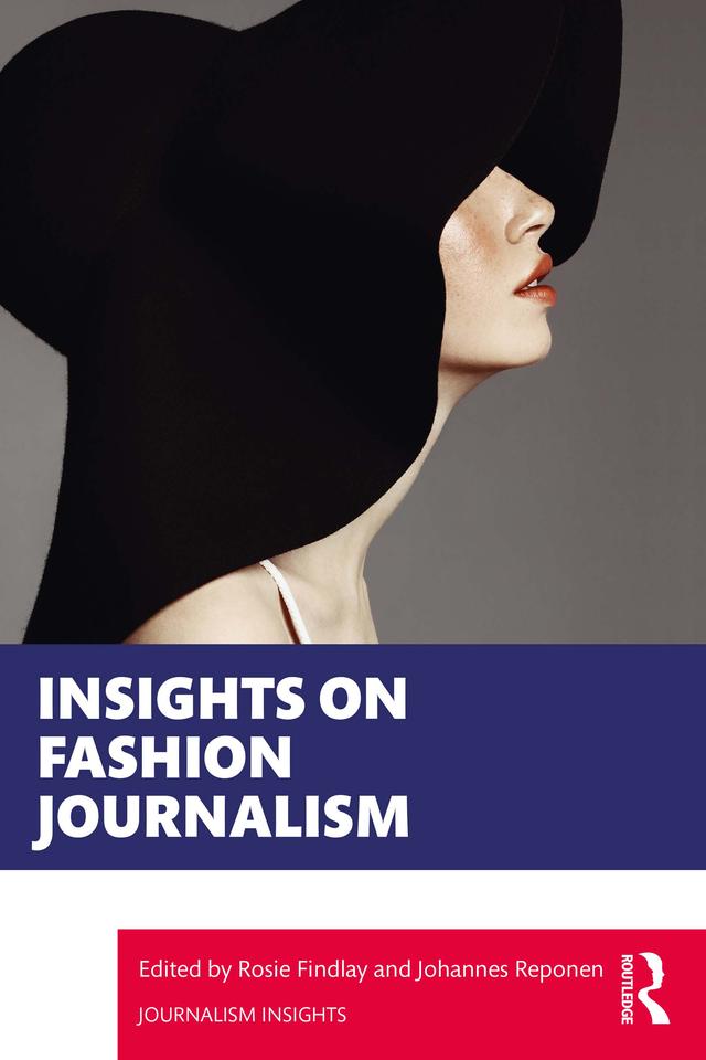 Insights on Fashion Journalism by Johannes Reponen, Rosie Findlay
