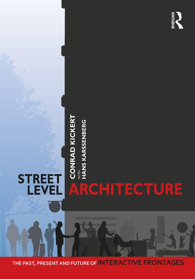 Street-Level Architecture by Conrad Kickert, Hans Karssenberg
